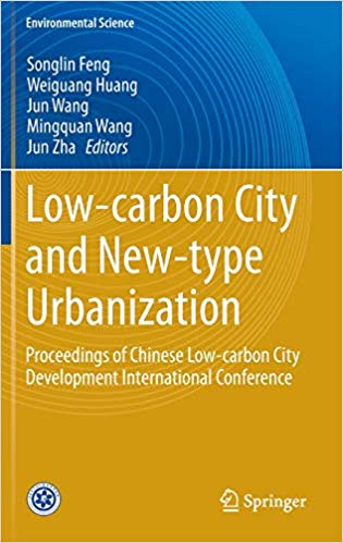 FreeCourseWeb Low carbon City and New type Urbanization Proceedings of Chinese Low carbon City Development International Conference