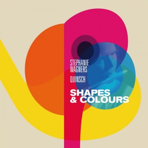 Stephanie Wagners Quinsch - Shapes &amp; Colours (2016) Hi-Res
