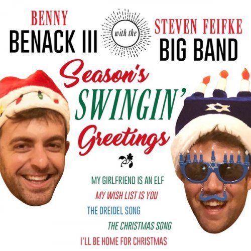 Benny Benack III &amp; Steven Feifke Big Band - Season's Swinging Greetings (2019) Hi Res
