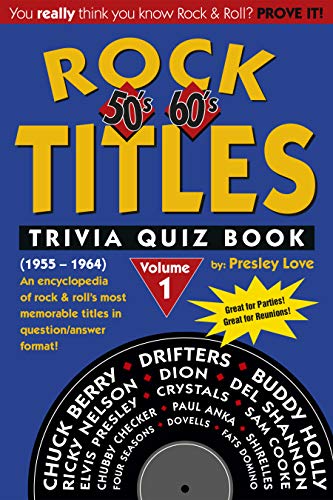 Rock TITLES Trivia Quiz Book: 50’s &amp; 60’s (1955-1964 Book 1)