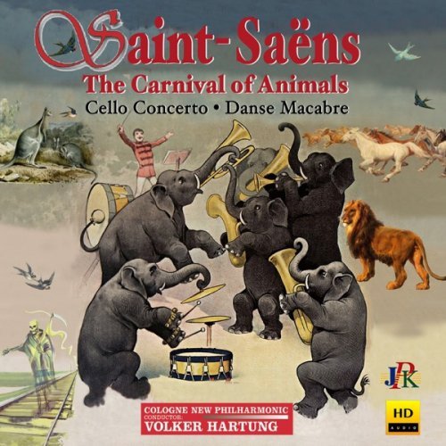 Cologne New Philharmonic feat. Volker Hartung - Saint-Saëns: The Carnival of the Animals, R.125 &amp; Other Works (2019) Hi-Res