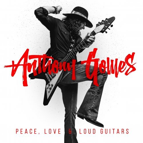 Anthony Gomes - Peace, Love &amp; Loud Guitars (2018/2019) Hi-Res