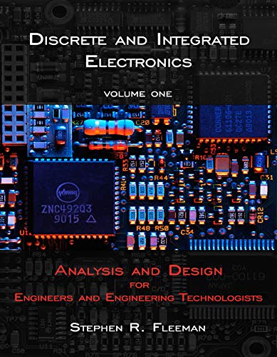 Discrete and Integrated Electronics: Analysis and Design for Engineers and Engineering Technologists 