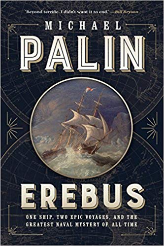 FreeCourseWeb Erebus One Ship Two Epic Voyages and the Greatest Naval Mystery of All Time by Michael Palin