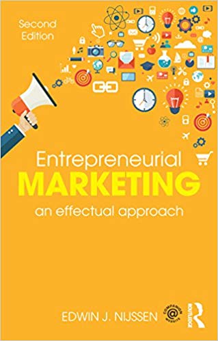 Entrepreneurial Marketing: An Effectual Approach 2nd Edition