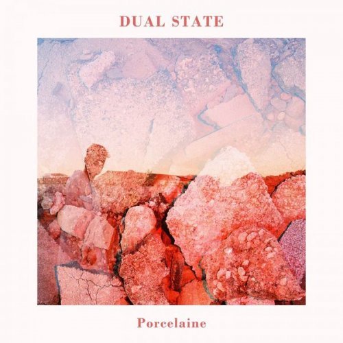 Dual State - Porcelaine (2019) Hi-Res