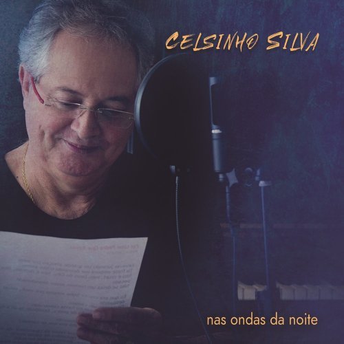Celsinho Silva - Nas Ondas da Noite (2019) Hi-Res