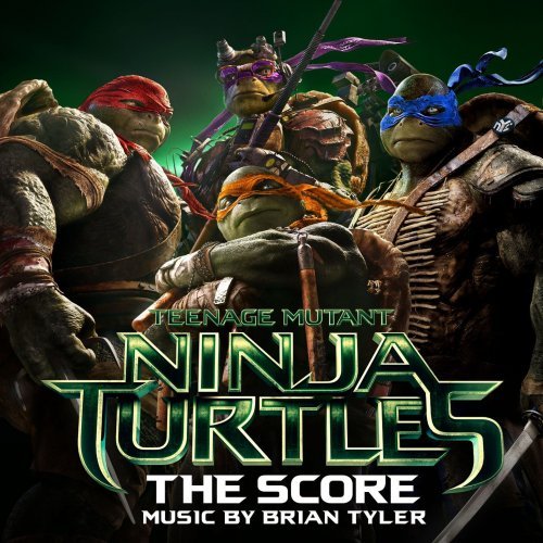 Brian Tyler - Teenage Mutant Ninja Turtles: The Score (2014) Hi-Res