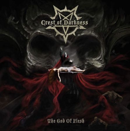 Crest of Darkness - The God of Flesh (2019)
