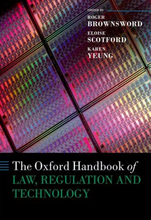 Oxford Handbook of Law, Regulation, and Technol­ogy (2017)