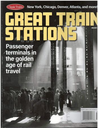 Classic Trains Great Train Stations Magazine Holiday 2019