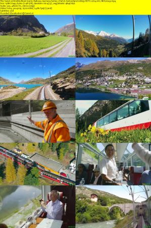 Ch.5 - Worlds Most Scenic Railway Journeys Series 1: Part 6 Switzerland (2019) 1080p HDTV x264 AAC MVGroup