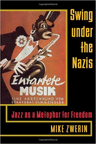 FreeCourseWeb Swing Under the Nazis Jazz as a Metaphor for Freedom by Mike Zwerin