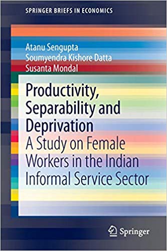 FreeCourseWeb Productivity Separability and Deprivation A Study on Female Workers in the Indian Informal Service Sector
