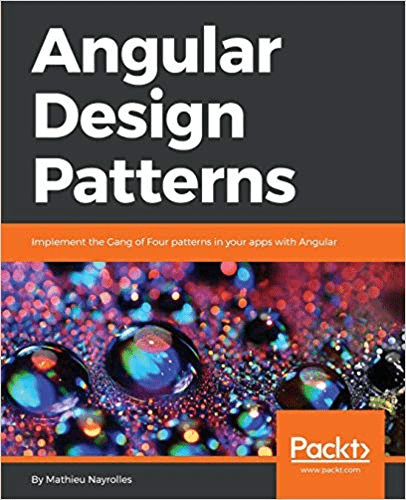 Download Angular Design Patterns Implement The Gang Of Four Patterns 