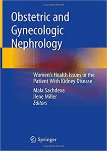 Obstetric and Gynecologic Nephrology Women's Health Issues in the Patient With Kidney Disease (EPUB)