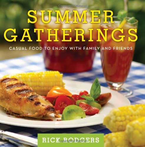 Summer Gatherings Casual Food to Enjoy with Family and Friends