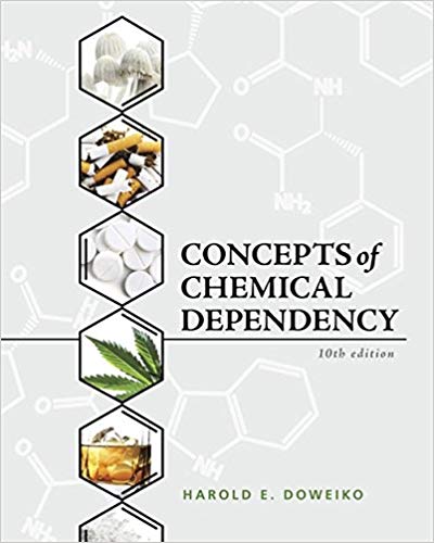 Concepts of Chemical Dependency, 10 edition