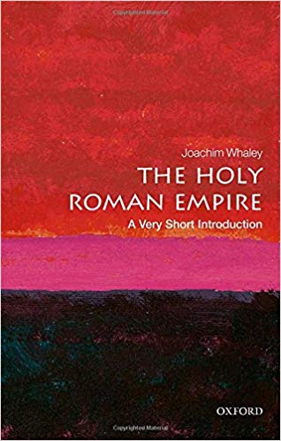 The Holy Roman Empire: A Very Short Introduction (Very Short Introductions)