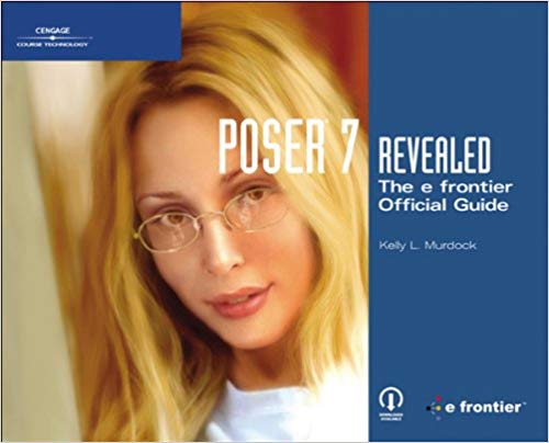 Freecourseweb Poser 7 Revealed The Efrontier Official Guide