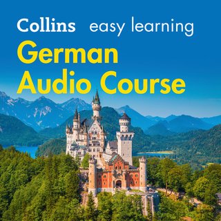 German Easy Learning Audio Course: Learn to speak German the easy way with Collins (Audiobook)
