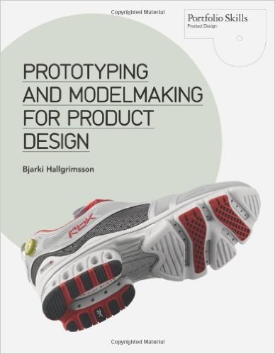 Prototyping and Modelmaking for Product Design (PDF)
