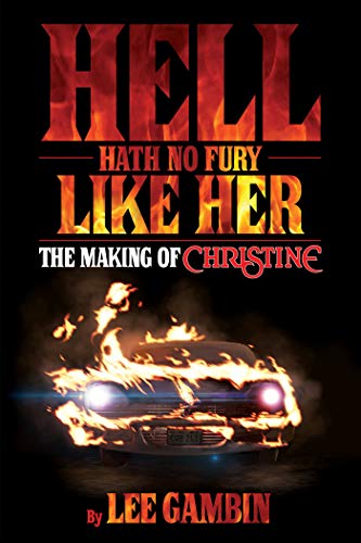 Hell Hath No Fury Like Her The Making of Christine