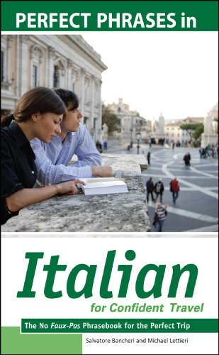 Perfect Phrases in Italian for Confident Travel: The No Faux-Pas Phrasebook for the Perfect Trip