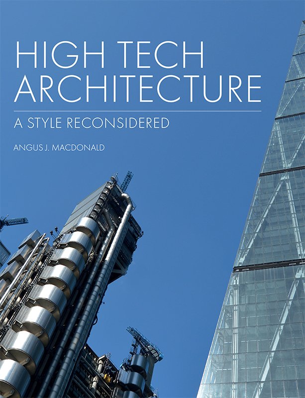 High Tech Architecture A Style Reconsidered SoftArchive