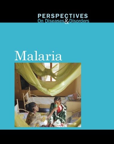 Malaria (Perspectives on Diseases and Disorders)