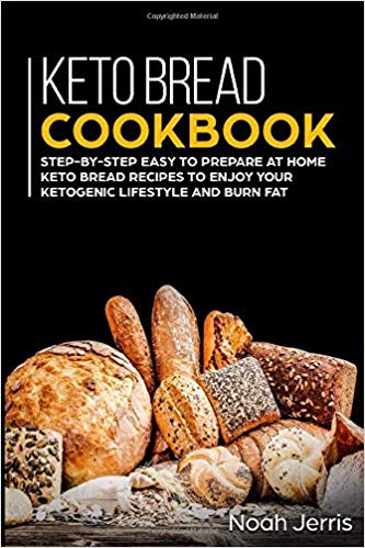 FreeCourseWeb Keto Bread Cookbook Step by step easy to prepare at home keto bread recipes to enjoy your ketogenic lifestyle and burn fat