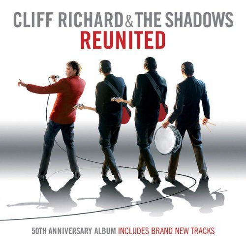 Cliff Richard &amp; The Shadows - Reunited: 50th Anniversary Album (Includes Brand New Tracks) (2009)