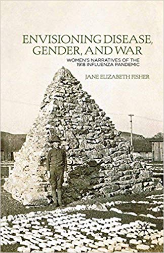 FreeCourseWeb Envisioning Disease Gender and War Women s Narratives of the 1918 Influenza Pandemic
