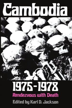 Cambodia, 1975-1978: Rendezvous with Death