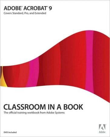 Adobe Acrobat 9 Classroom in a Book