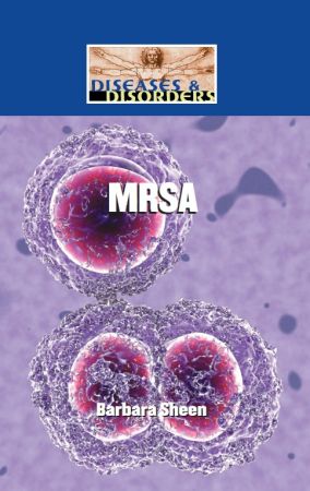 MRSA (Diseases &amp; Disorders)