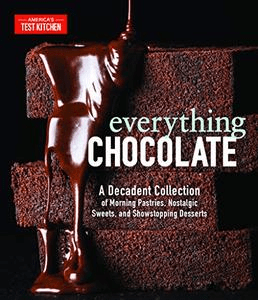 Everything Chocolate: A Decadent Collection of Morning Pastries, Nostalgic Sweets, and Showstopping Desserts (AZW3)