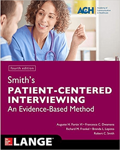 Smith's Patient Centered Interviewing: An Evidence Based Method, 4th Edition