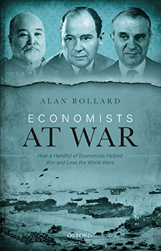 Economists at War: How a Handful of Economists Helped Win and Lose the World Wars
