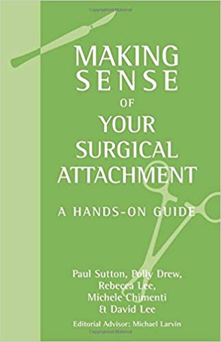 Making Sense of Your Surgical Attachment: A Hands On Guide