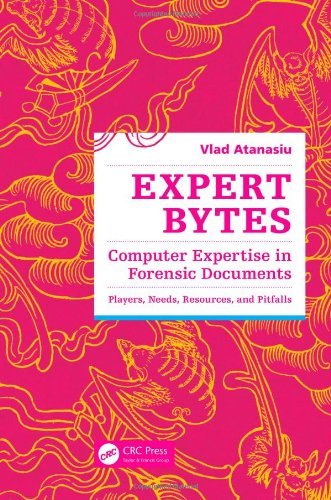 Expert Bytes: Computer Expertise in Forensic Documents   Players, Needs, Resources and Pitfalls