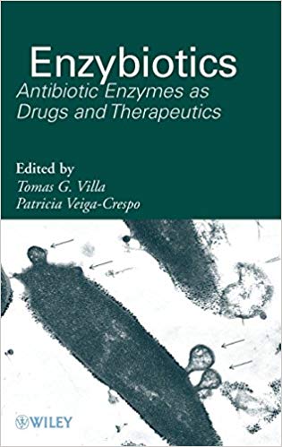 Enzybiotics: Antibiotic Enzymes as Drugs and Therapeutics