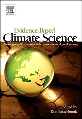 Evidence Based Climate Science: Data Opposing CO2 Emissions as the Primary Source of Global Warming