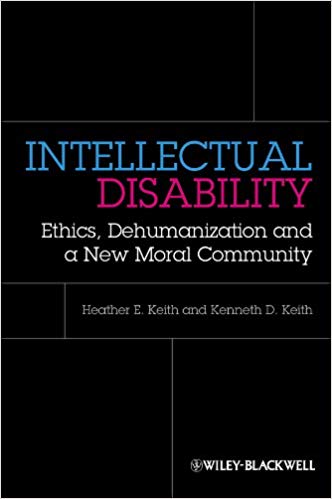 Intellectual Disability: Ethics, Dehumanization, and a New Moral Community