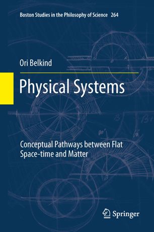 Physical Systems: Conceptual Pathways between Flat Space time and Matter