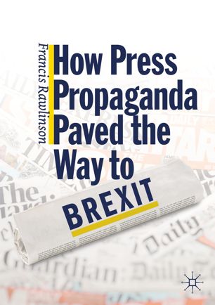 How Press Propaganda Paved the Way to Brexit (True EPUB)