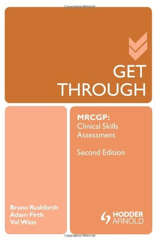 Get Through MRCGP: Clinical Skills Assessment, 2 edition