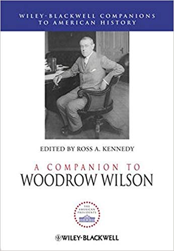 A Companion to Woodrow Wilson