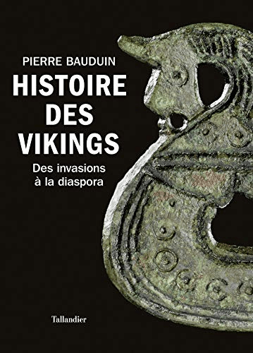 Histoire des Vikings: Des invasions à la diaspora