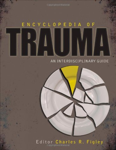 Encyclopedia of Trauma: An Interdisciplinary Guide